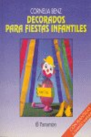 Knjiga DECORADOS PARA FIESTAS INFANTILES. BENZ