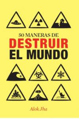 Kniha 50 maneras de destruir el mundo JHA