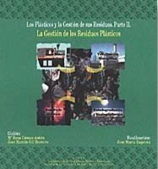 Carte Los plásticos y la gestión de sus residuos. Parte II. La gestión de los residuos plásticos. GOMEZ ANTON