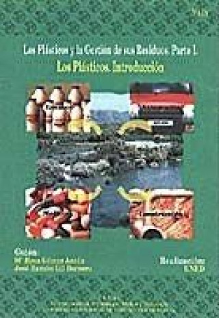 Könyv Los plásticos y la gestión de sus residuos. Parte I. Los plásticos. Introducción. GOMEZ ANTON
