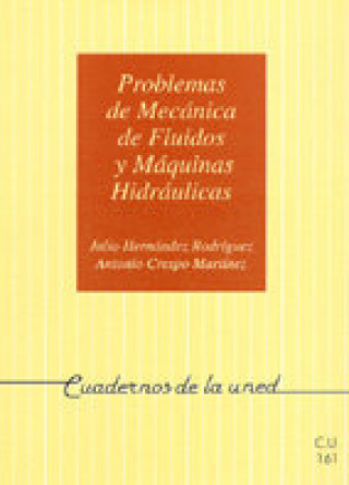 Könyv PROBLEMAS DE MECANICA DE FLUIDOS Y MAQUINAS HIDRAULICAS CRESPO MARTINEZ