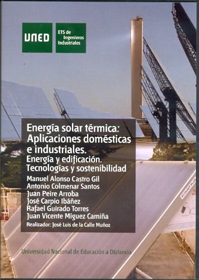 Книга Energía solar térmica: aplicaciones domésticas e industriales. Energía y edificación: tecnologías y Castro Gil