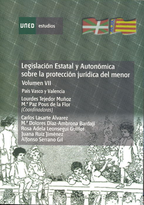 Carte Legislación estatal y autonómica sobre la protección jurídica del menor. País Vasco y Valencia. Volu Lasarte Álvarez