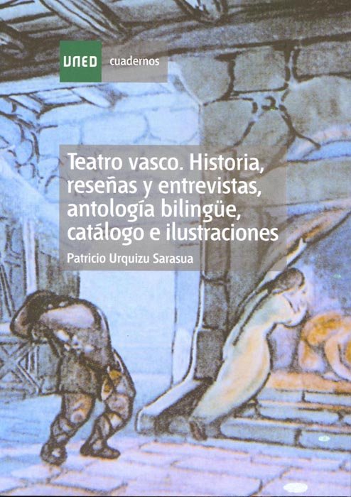 Kniha Teatro vasco. Historia, reseñas y entrevistas, antología bilingüe, catálogo e ilustraciones Urquizu Sarasua