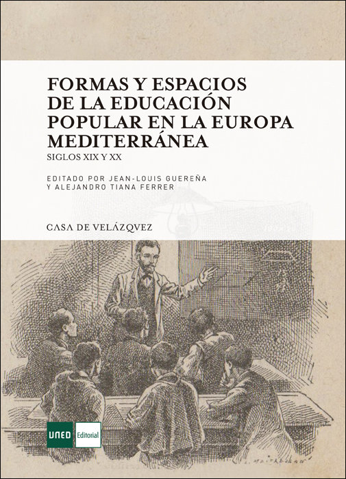 Carte Formas y espacios de la educación popular en la Europa mediterránea. Siglos XIX y XX Guereña