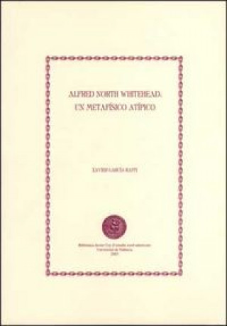Kniha Alfred North Whitehead: un metafísico atípico García Raffi