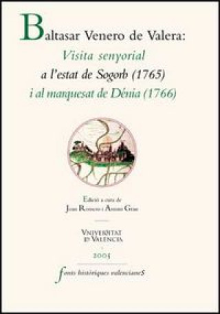 Kniha Visita senyorial a l'Estat de Sogorb (1715) i al Marquesat de Dénia (1766) Venero de Valera