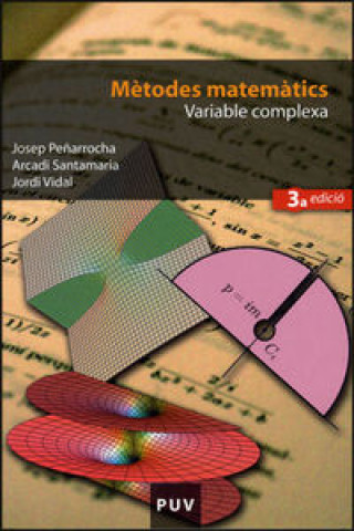 Kniha Mètodes matemàtics. Variable complexa (3a ed.) Peñarrocha Gantes
