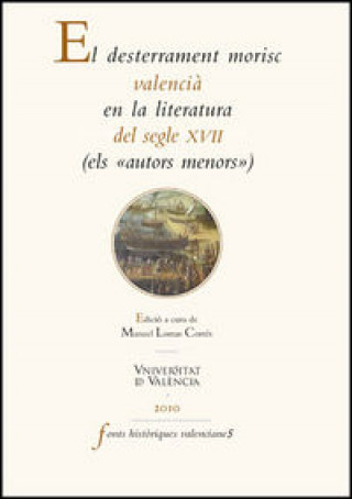 Kniha El desterrament morisc valencià en la literatura del segle XVII 