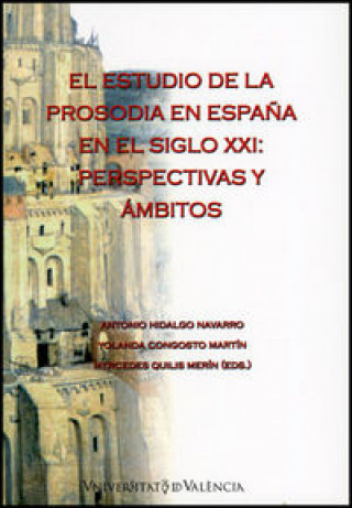 Kniha El estudio de la prosodia en España en el siglo XXI 
