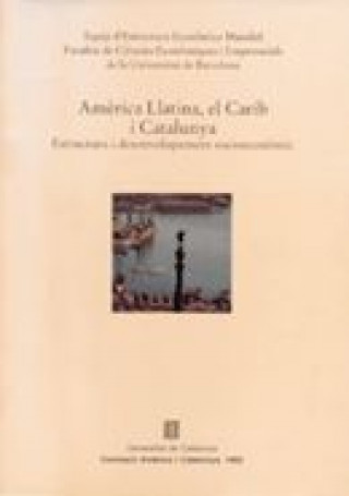 Kniha Amèrica Llatina i Catalunya. Estructura i desenvolupament econòmic VILASECA