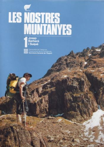 Carte nostres muntanyes. Vol. 1. Catalunya pirinenca/Les BARBER· I SUQUE