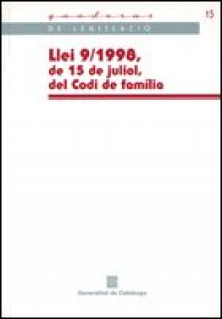 Kniha LLEI 9/1998, DE 15 DE JULIOL, DEL CODI DE FAMILIA 