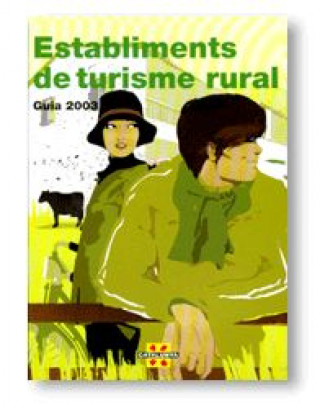 Carte CATALUNYA. GUIA D'ESTABLIMENTS DE TURISME RURAL 2003 