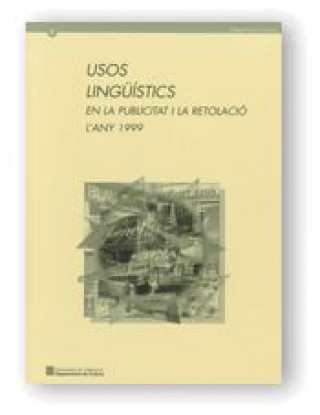 Kniha USOS LINGUISTICS EN LA PUBLICITAT I LA RETOLACIO L'ANY 1999 