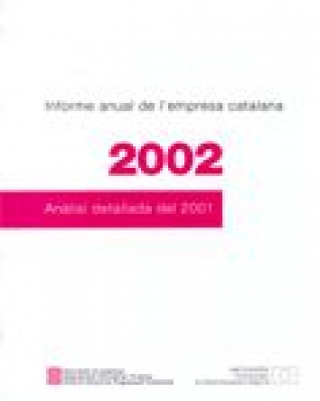 Könyv Informe anual de l'empresa catalana 2002. Anàlisi detallada del 2001 