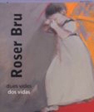 Kniha ROSER BRU DUES VIDES - DOS VIDAS BRU