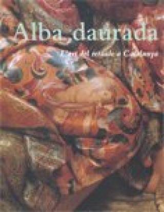 Carte ALBA DAURADA L'ART DEL RETAULE A CATALUNYA BOSCH BALLBONA