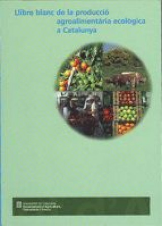 Kniha LLIBRE BLANC DE LA PRODUCCIO AGROALIMENTARIA MAYNOY SEÑE