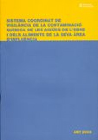 Kniha Sistema coordinat de vigilància de la contaminació qu­mica de les aigües de l'Ebre i dels aliments d 