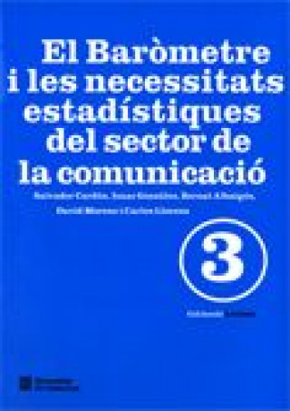 Книга Baròmetre i les necessitats estadístiques del sector de la comunicació/El Albaigés i Blasi
