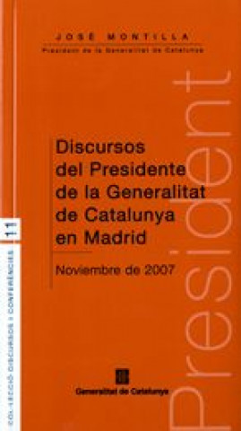 Carte DISCURSOS DEL PRESIDENTE DE LA GENERALITAT DE CATALUNYA EN MADRID MONTILLA AGUILERA