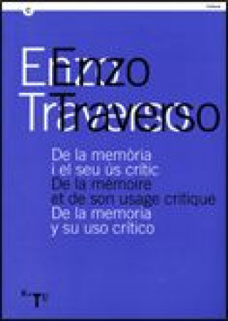 Kniha Enzo Traverso. De la memòria i el seu ús crític / De la mémoire et de son usage critique / De la mem Massip (edició a cura de)