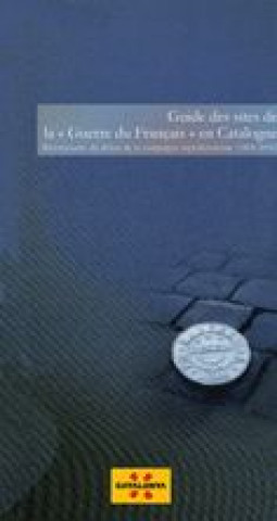 Knjiga Guide des sites de la "Guerre du Français" en Catalogne. Bicentenaire du début de la campagne napolé 