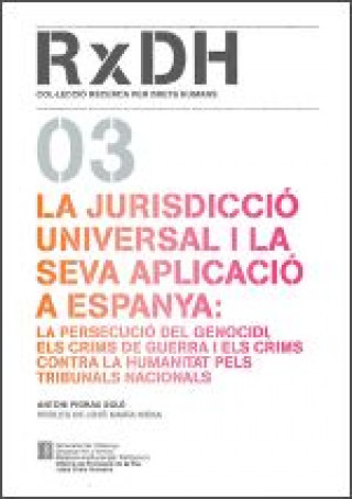 Kniha jurisdicció universal i la seva aplicació a Espanya/La Pigrau