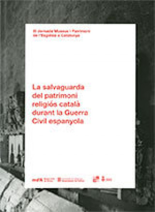 Kniha La salvaguarda del patrimoni religiós català durant la Guerra Civil Espanyola 