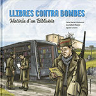Kniha Llibres contra bombes. Història d'un Bibliobús Duarte i Montserrat
