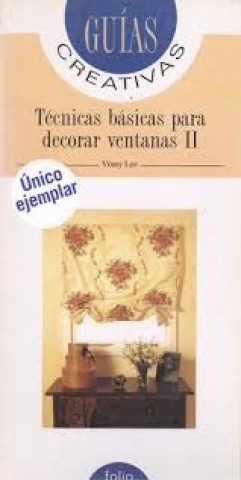 Book TéCNICAS BáSICAS PARA DECORAR VENTANAS II LEE