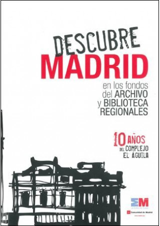 Kniha DESCUBRE MADRID EN LOS FONDOS DEL ARCHIVO Y BIBLIOTECAS REGIONALES LUCíA MEGíAS