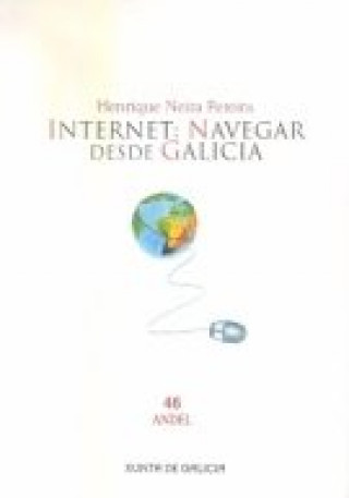 Kniha INTERNET: NAVEGAR DESDE GALICIA (46) NEIRA PEREIRA