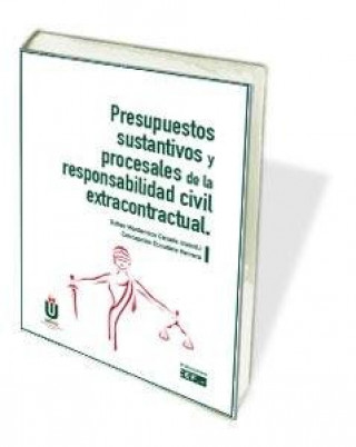 Kniha Presupuestos sustantivos y procesales de la responsabilidad civil extracontractual Escudero Herrera