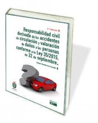 Kniha Responsabilidad civil derivada de los accidentes de circulación y valoración de daños a las personas Monterroso Casado