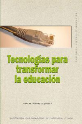 Βιβλίο Tecnologías para transformar la educación Sancho Gil (coord.)