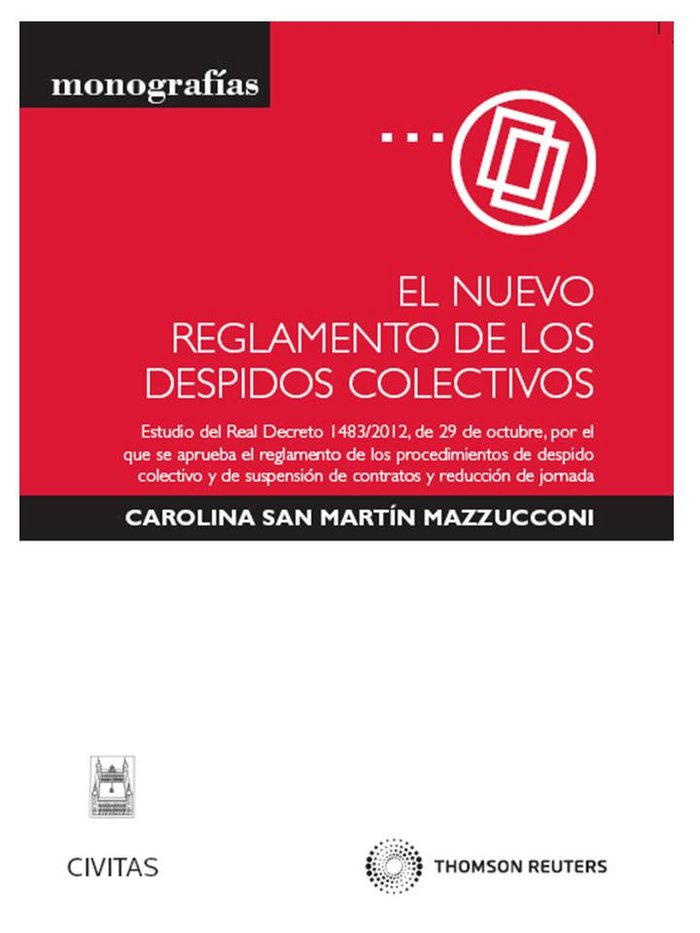 Kniha El nuevo reglamento de los despidos colectivos - estudio del real decreto 1483/2012, de 29 de octubr San Martín Mazzucconi