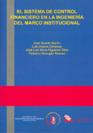 Kniha El sistema de control financiero en la ingenier­a del marco institucional GUADIZ MARTIN