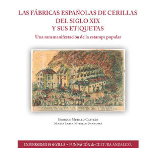 Carte Las Fábricas españolas de cerillas del Siglo XIX y sus etiquetas Murillo Capitán