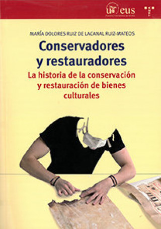 Kniha Conservadores y restauradores Ruiz de Lacanal Ruiz-Mateos