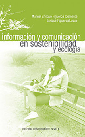 Kniha Información y comunicación en sostenibilidad y ecología Figueroa Clemente
