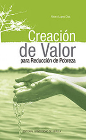 Книга Creación de Valor para Reducción de Pobreza Lopes Dias