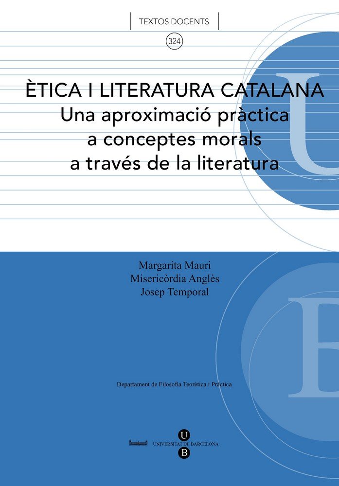 Kniha ?tica i literatura catalana Una aproximació pràctica a conceptes morals a través de la literatura. Temporal Oleart