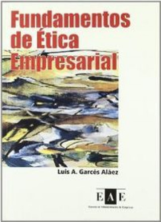 Βιβλίο FUNDAMENTOS DE ETICA EMPRESARIAL GARCES ALAEZ