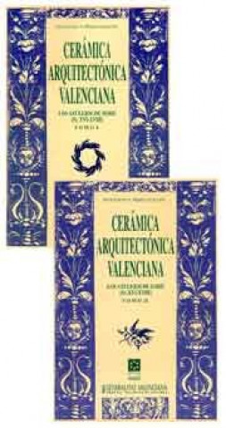 Könyv Cerámica arquitectónica valenciana : los azulejos de serie (siglos XVI-XVIII) : tomos I Y II Pérez Guillén