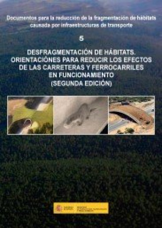 Carte Desfragmentación de hábitats. Orientaciones para reducir los efectos de las carreteras y ferrocarril 
