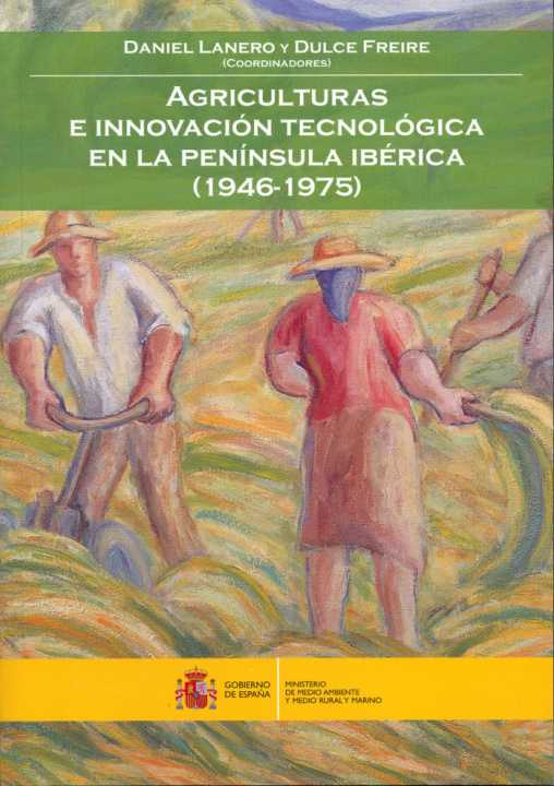 Книга Agricultura e innovación tecnológica en la Península Ibérica (1946-1975) 