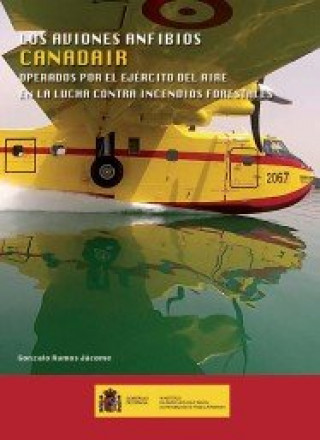 Carte Los aviones anfibios Canadair operados por el Ejército del Aire en la lucha Ramos Jácome
