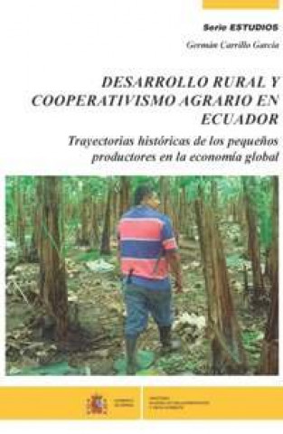 Könyv Desarrollo rural y cooperativismo agrario en Ecuador Carrillo García